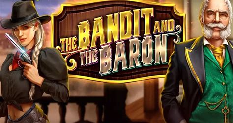 The Bandit And The Baron Betano